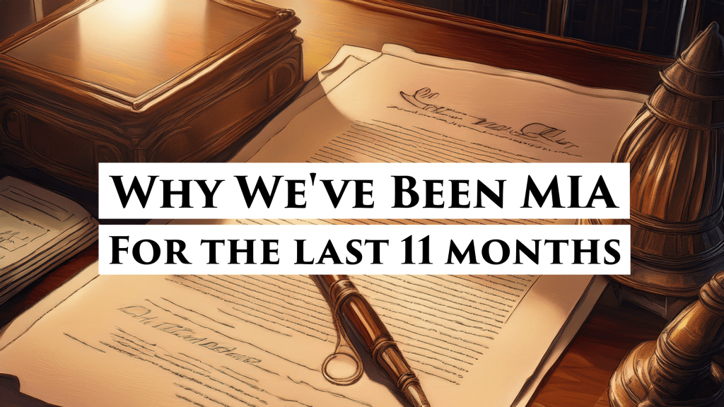 Why We’ve Been&nbsp;MIA